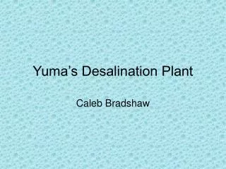 Yuma’s Desalination Plant