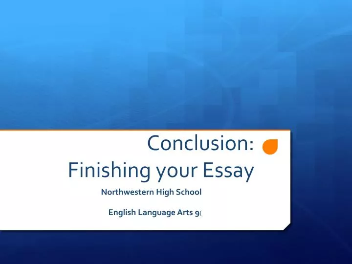 conclusion finishing your essay