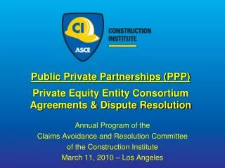 Public Private Partnerships (PPP) Private Equity Entity Consortium Agreements &amp; Dispute Resolution