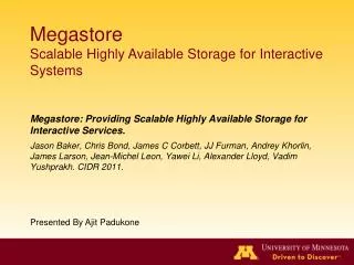 Megastore: Providing Scalable Highly Available Storage for Interactive Services.
