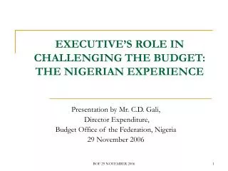 EXECUTIVE’S ROLE IN CHALLENGING THE BUDGET: THE NIGERIAN EXPERIENCE