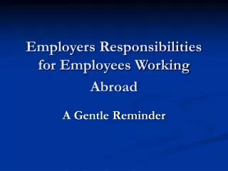 Employers Responsibilities for Employees Working Abroad
