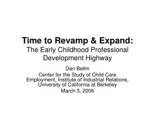 Time to Revamp &amp; Expand: The Early Childhood Professional Development Highway