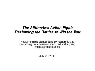 The Affirmative Action Fight: Reshaping the Battles to Win the War