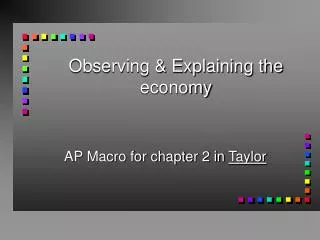 Observing &amp; Explaining the economy