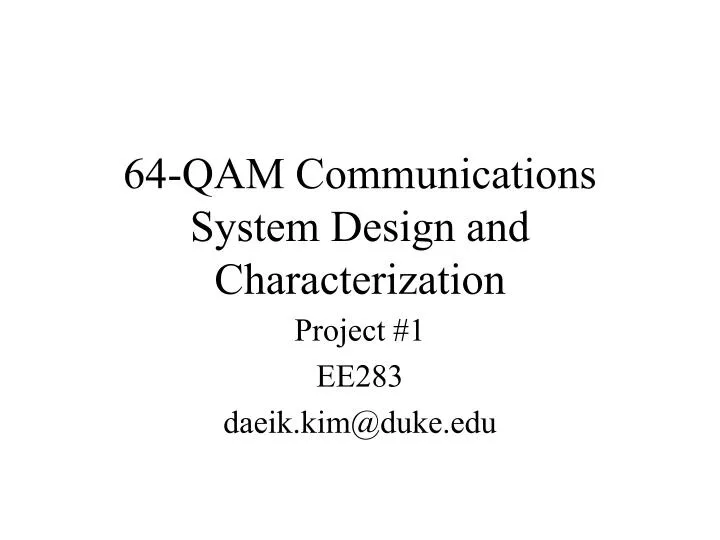 64 qam communications system design and characterization
