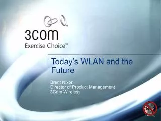 Today’s WLAN and the Future