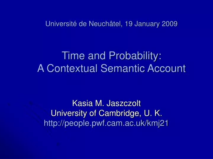 universit de neuch tel 19 january 2009 time and probability a contextual semantic account