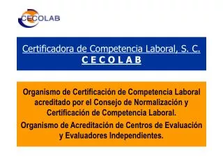 Certificadora de Competencia Laboral, S. C. C E C O L A B