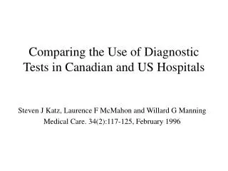 Comparing the Use of Diagnostic Tests in Canadian and US Hospitals
