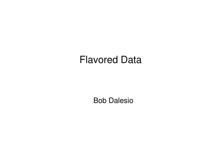 flavored data