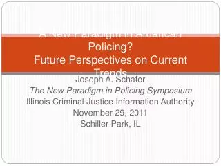 A New Paradigm in American Policing? Future Perspectives on Current Trends