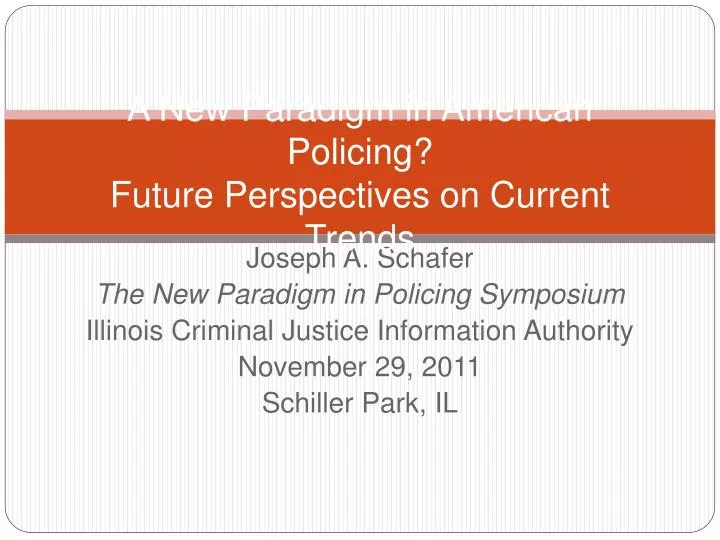 a new paradigm in american policing future perspectives on current trends