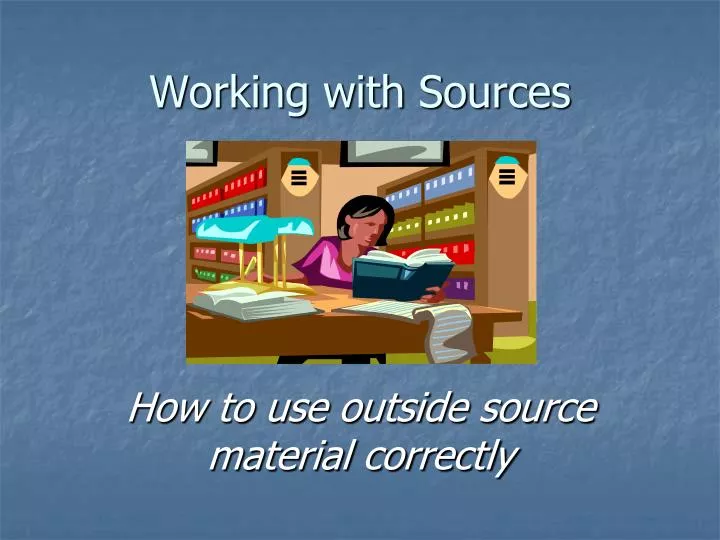 working with sources