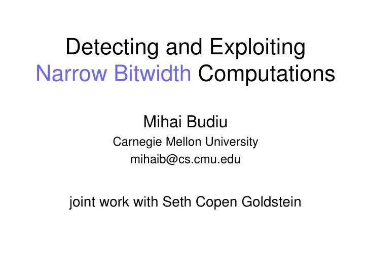 detecting and exploiting narrow bitwidth computations