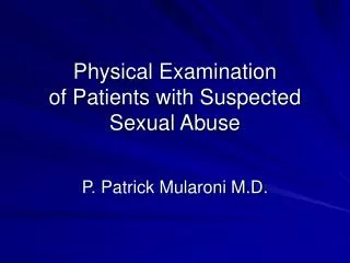 Physical Examination of Patients with Suspected Sexual Abuse