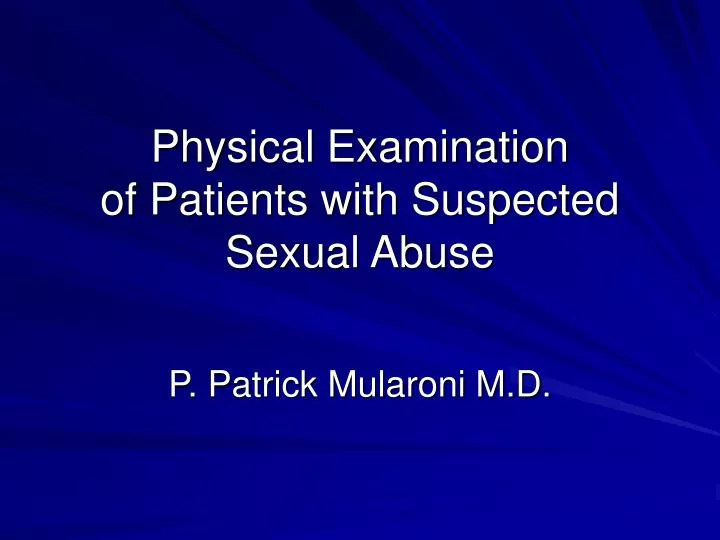 physical examination of patients with suspected sexual abuse