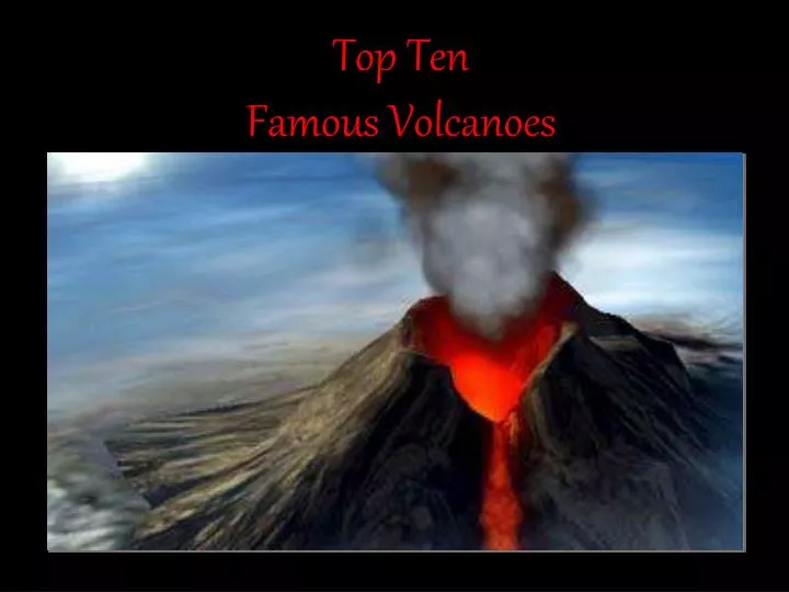top ten famous volcanoes