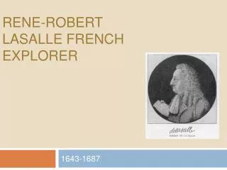 Rene-Robert LaSalle French Explorer