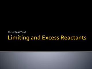 Limiting and Excess Reactants