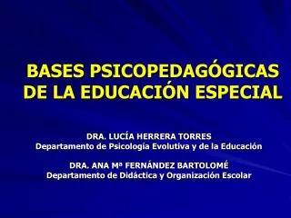 BASES PSICOPEDAGÓGICAS DE LA EDUCACIÓN ESPECIAL