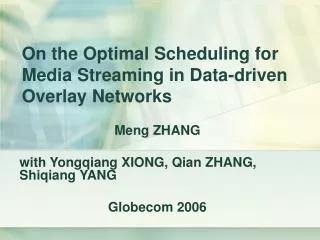 On the Optimal Scheduling for Media Streaming in Data-driven Overlay Networks