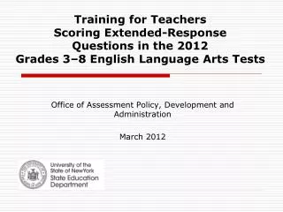 Training for Teachers Scoring Extended-Response Questions in the 2012 Grades 3–8 English Language Arts Tests