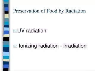 Preservation of Food by Radiation