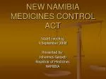 NEW NAMIBIA MEDICINES CONTROL ACT - slide 1