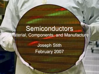 Semiconductors Material, Components, and Manufacture