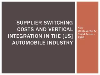 Supplier Switching Costs And Vertical Integration in the [US] Automobile Industry