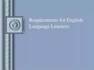 Requirements for English Language Learners