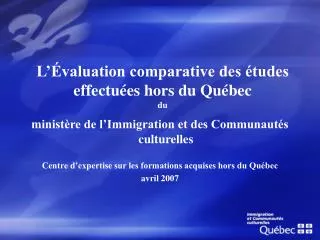 L’Évaluation comparative des études effectuées hors du Québec du