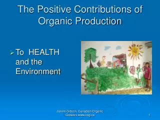 The Positive Contributions of Organic Production