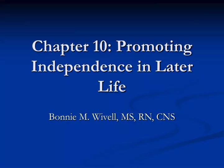 chapter 10 promoting independence in later life