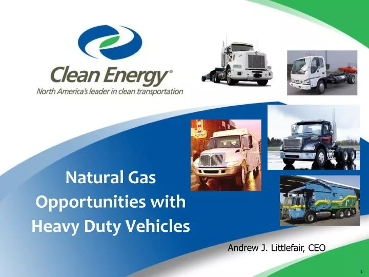 natural gas opportunities with heavy duty vehicles
