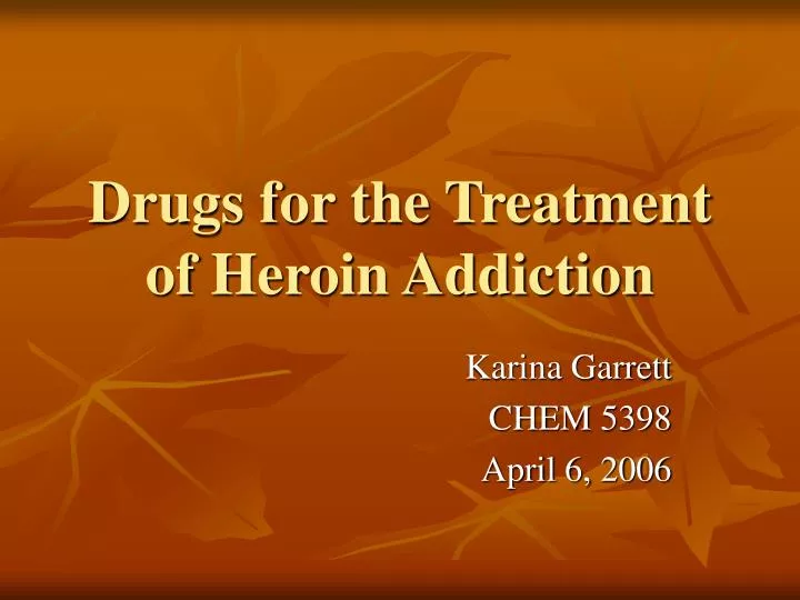 drugs for the treatment of heroin addiction