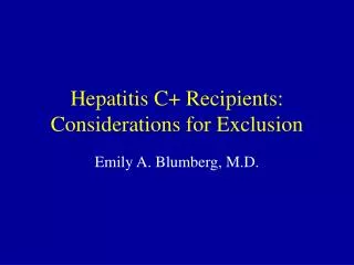 Hepatitis C+ Recipients: Considerations for Exclusion