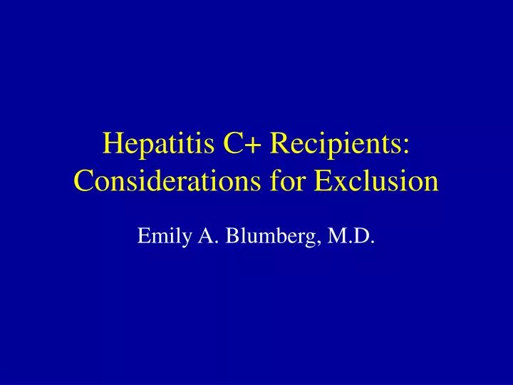 hepatitis c recipients considerations for exclusion