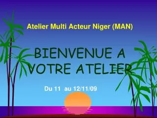 Atelier Multi Acteur Niger (MAN)