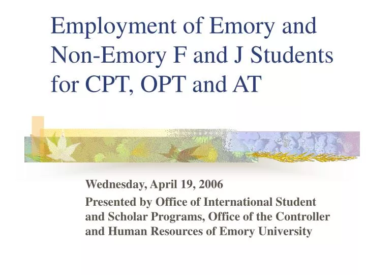 employment of emory and non emory f and j students for cpt opt and at