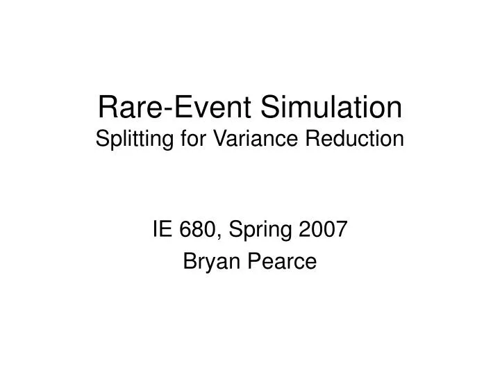 rare event simulation splitting for variance reduction