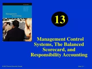 Management Control Systems, The Balanced Scorecard, and Responsibility Accounting