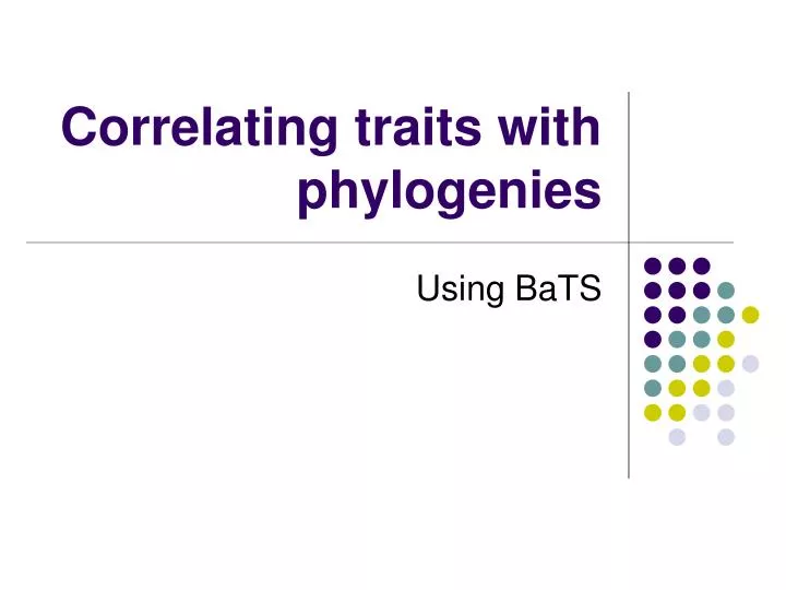 correlating traits with phylogenies