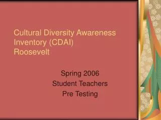 Cultural Diversity Awareness Inventory (CDAI) Roosevelt