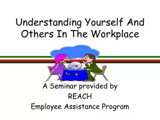 Understanding Yourself And Others In The Workplace