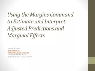 Using the Margins Command to Estimate and Interpret Adjusted Predictions and Marginal Effects