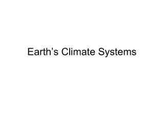 Earth’s Climate Systems