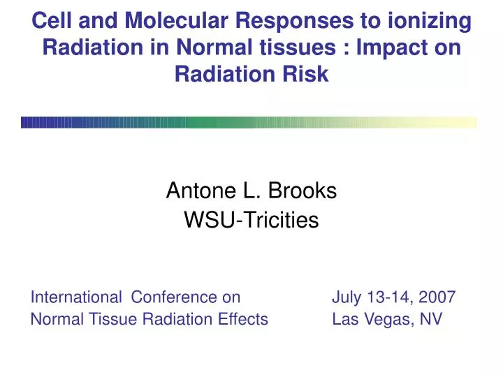 cell and molecular responses to ionizing radiation in normal tissues impact on radiation risk