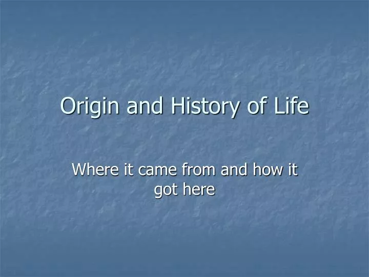 origin and history of life